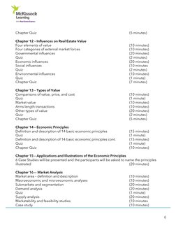 6 
Chapter Quiz 
(5 minutes) 
 
Chapter 12 – Influences on Real Estate Value 
 
Four elements of value 
(10 minutes)
