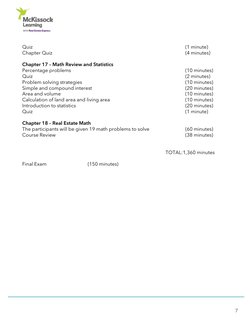 7 
Quiz 
 
(1 minute) 
Chapter Quiz 
(4 minutes) 
 
Chapter 17 – Math Review and Statistics 
Percentage problems 
(1