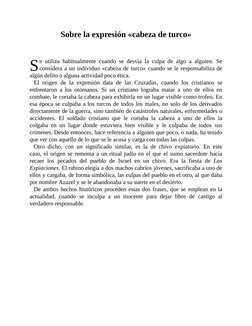 S
Sobre la expresión «cabeza de turco»
e utiliza habitualmente cuando se desvía la culpa de algo a alguien. Se
considera a un