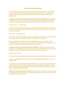 DEFINICIÓN DE HIPÓTESIS
Es una proposición que establece relaciones, entre los hechos; para otros es una posible 
solución al