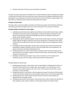 
Embrace world view of human issues and solutions to problems.
The goal and scope of social work as laid down here is noble