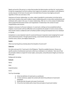 Dignity and worth of the person is a value that provides the determination and drive for ‘social workers 
to seek the margina
