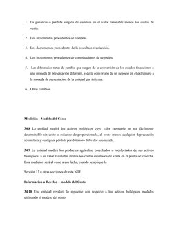1. La ganancia o pérdida surgida de cambios en el valor razonable menos los costos de
venta.
2. Los incrementos procedentes d