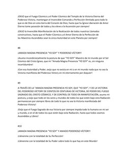 ¡EXIJO que el Fuego Cósmico y el Poder Cósmico del Templo de la Victoria Eterna del 
Poderoso Víctory, mantengan el Invencibl