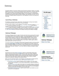 Gateway
The 
 
 is the primary software service that drives everything in 
. It is a single
Ignition Gateway
Ignition
applica