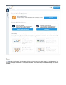 Status
The 
 page provides in-depth information about the status of the different parts of the 
 system. The list of options