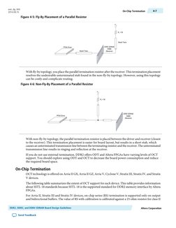 Figure 4-5: Fly-By Placement of a Parallel Resistor
FPGA Driver
Board Trace
DDR2 SDRAM
DIMM
(Receiver)
Board Trace
RT = 50
VT