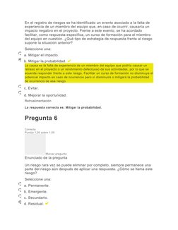 En el registro de riesgos se ha identificado un evento asociado a la falta de 
experiencia de un miembro del equipo que, en c