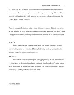 Trusted Online Casino Malaysia            4
As a player, you are a lot of liable to encounter an extraordinary time without g