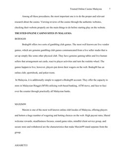 Trusted Online Casino Malaysia            7
Among all these procedures, the most important one is to do the proper and releva