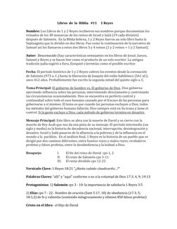 Libros  de  la  Biblia   #11     1 Reyes
Nombre: Los Libros de 1 y 2 Reyes recibieron sus nombres porque documentan los 
rein