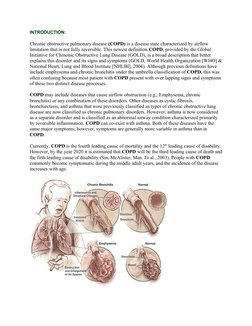 INTRODUCTION: 
Chronic obstructive pulmonary disease (COPD) is a disease state characterized by airflow 
limitation that is n