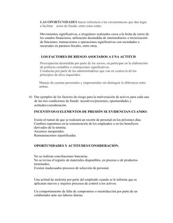 LAS OPORTUNIDADES hacen referencia a las circunstancias que dan lugar 
a facilitar    actos de fraude; entre estas están:
Mov