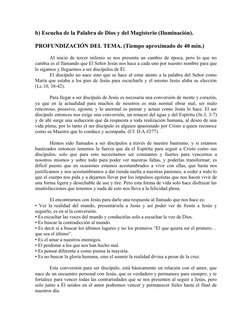 b) Escucha de la Palabra de Dios y del Magisterio (Iluminación).
PROFUNDIZACIÓN DEL TEMA. (Tiempo aproximado de 40 min.) 
Al
