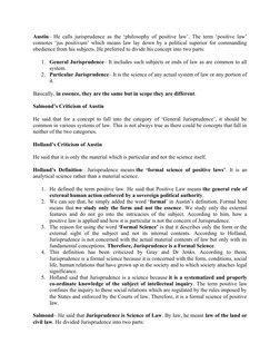 Austin– He calls jurisprudence as the ‘philosophy of positive law’. The term ‘positive law’
connotes ‘jus positivum’ which me