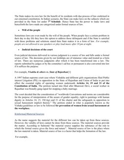 The State makes its own law for the benefit of its residents with due process of law enshrined in
our esteemed constitution.
