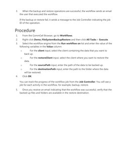 3.
When the backup and restore operations are successful, the workflow sends an email
the user that executed the workflow.
If
