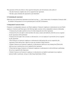 This agreement will become effective when signed by both parties and will terminate on the earlier of:
• the date Contractor