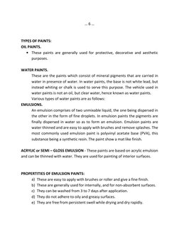 … 6 … 
 
 
TYPES OF PAINTS: 
OIL PAINTS. 
• These paints are generally used for protective, decorative and aesthetic 
purpose