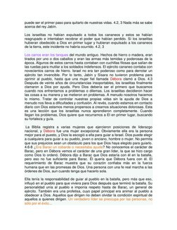 puede ser el primer paso para quitarlo de nuestras vidas. 4.2, 3 Nada más se sabe 
acerca del rey Jabín.  
Los israelitas no