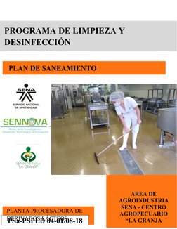 AREA DE 
AGROINDUSTRIA
SENA - CENTRO 
AGROPECUARIO
“LA GRANJA
PROGRAMA DE LIMPIEZA Y 
DESINFECCIÓN
PSa-PSPLD 04-01/08-18
PLAN