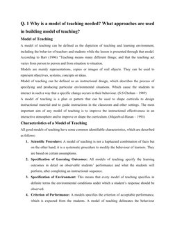 Q. 1 Why is a model of teaching needed? What approaches are used
in building model of teaching?
Model of Teaching 
A  model