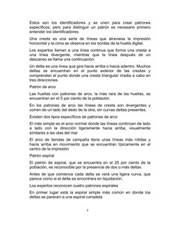 Estos  son  los  identificadores  y  se  unen  para  crear  patrones
específicos; pero para distinguir un patrón es necesario