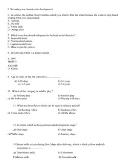 F. Secondary sex characteristic development
6.  In a clinic, the mother of an 8 months old ask you what to feed her infant be