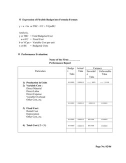   Expression of Flexible Budget into Formula Format:
y = a + bx  or TBC = FC + VCpuBU
Analysis,
y or TBC   = Total Budgeted