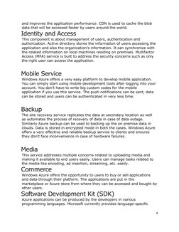 and improves the application performance. CDN is used to cache the blob 
data that will be accessed faster by users around th