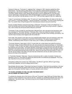 Cameron's follow-up, "Terminator 2: Judgment Day," released in 1991, became a global box office 
phenomenon. The story pi