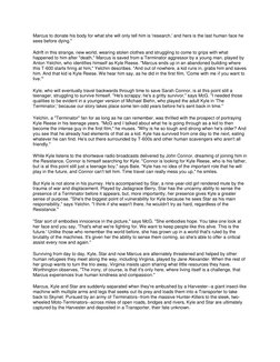 Marcus to donate his body for what she will only tell him is 'research,' and hers is the last human face he 
sees before