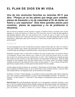EL PLAN DE DIOS EN MI VIDA
Uno de mis versículos favoritos es Jeremías 29:11 que
dice: “Porque yo se los planes que tengo par