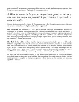 describir cómo Él se siente para con nosotros. Dios se deleita en cada detalle de nuestra vida, pero si no
lo creemos nunca a