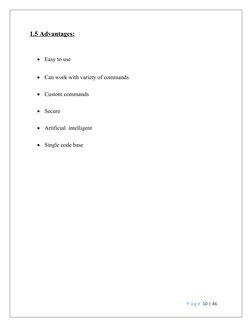 1.5 Advantages:

Easy to use

Can work with variety of commands

Custom commands

Secure

Artificial  intelligent

Sing