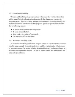 1.2.2 Operational feasibility
    Operational feasibility study is concerned with issues like whether the system 
will be use
