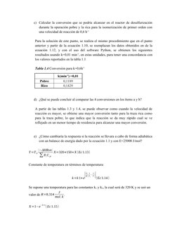 c) Calcular la conversión que se podría alcanzar en el reactor de desulfurización
durante la operación pobre y la rica para l
