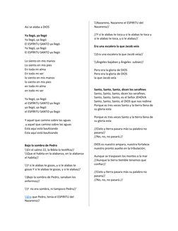 Así se alaba a DIOS
Ya llegó, ya llegó
Ya llegó, ya llegó
El ESPÍRITU SANTO ya llegó
Ya llegó, ya llegó
El ESPÍRITU SANTO ya