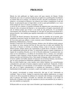 2 
 
PROLOGO 
 
 
Mucho ha sido publicado en Japón acerca del gran maestro de Karate, Gichin 
Funakoshi, pero esta es la prim