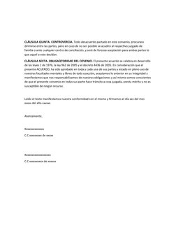 CLÁUSULA QUINTA. CONTROVERCIA. Todo desacuerdo pactado en este convenio, procurara 
dirimirse entre las partes, pero en caso
