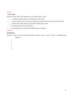 TEST II
 True or False
Directions: Write TRUE if the statement is correct and FALSE if wrong.
 ______ 1. Materials undergo ch