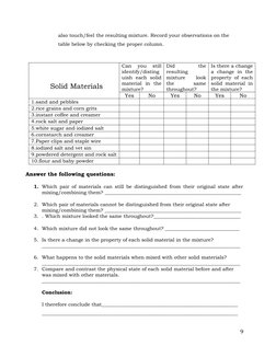 also touch/feel the resulting mixture. Record your observations on the 
table below by checking the proper column.