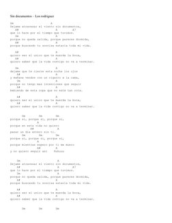 Sin documentos – Los rodriguez
Dm                      A
Dejame atravesar el viento sin documentos,
   A#