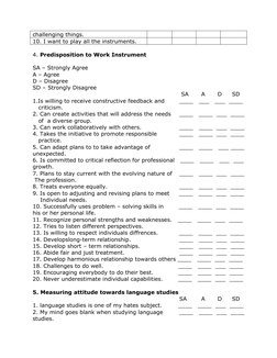 challenging things.
10. I want to play all the instruments.
4. Predisposition to Work Instrument 
SA – Strongly Agree
A – Agr