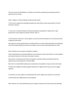 Con esto ya tenemos identificados y marcados las conexiones y paquetes que están generando las 
peticiones de los clientes.
P