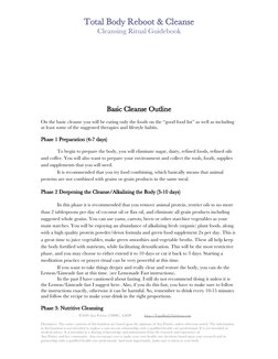 Total Body Reboot & Cleanse
Cleansing Ritual Guidebook
 
 
 
 
 
 
 
 
 
 
 
Basic Cleanse Outline
 
On the basic cleanse you