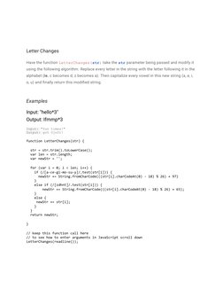 Letter Changes
Have the function LetterChanges(str) take the str parameter being passed and modify it 
using the following al