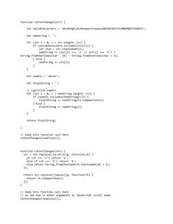function LetterChanges(str) { 
    let validCharacters = 'abcdefghijklmnopqrstuvwxyzABCDEFGHIJKLMNOPQRSTUVWXYZ';
    
    let