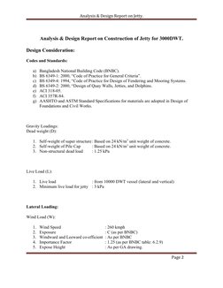Analysis & Design Report on Jetty.
Analysis & Design Report on Construction of Jetty for 3000DWT.
Design Consideration:
Codes
