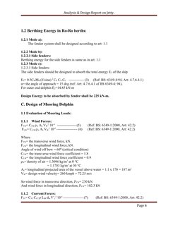 Analysis & Design Report on Jetty.
1.2 Berthing Energy in Ro-Ro berths:
1.2.1 Mode a):
        The fender system shall be des